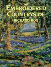 Cover of: The Embroidered Countryside by Richard Box
