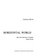 Vertical man, horizontal world by Laurence Ricou