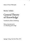 Cover of: General theory of knowledge by Moritz Schlick