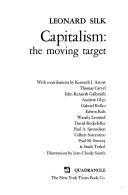 Cover of: Capitalism: the moving target. by Silk, Leonard Solomon