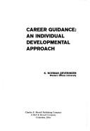 Cover of: Career guidance: an individual developmental approach | K. Norman Severinsen