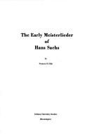 Cover of: The early Meisterlieder of Hans Sachs