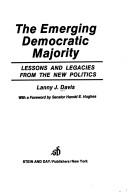 Cover of: The emerging Democratic majority: lessons and legacies from the new politics