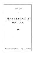 Cover of: Plays by Scots, 1660-1800.