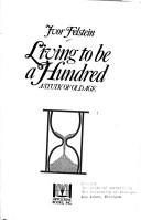 Cover of: Living to be a hundred: a study of old age.