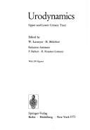 Urodynamics: upper and lower urinary tract by W. Lutzeyer