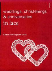 Cover of: Weddings, Christenings & Anniversaries in Lace (Batsford Lacemakers Library) by Bridget M. Cook