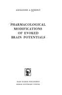 Cover of: Pharmacological modifications of evoked brain potentials