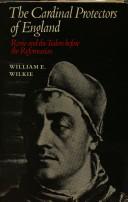 The cardinal protectors of England by William E. Wilkie