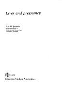 Liver and pregnancy by N. A. M. Bergstein