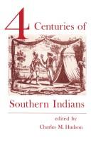 Cover of: Four centuries of southern Indians