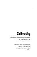 Cover of: Sailboarding: a beginner's guide to boardboat sailing