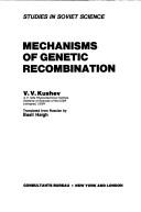 Cover of: Mechanisms of genetic recombination