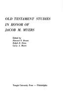 Cover of: A Light unto my path: Old Testament studies in honor of Jacob M. Myers.