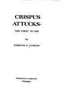 Cover of: Crispus Attucks--the first to die