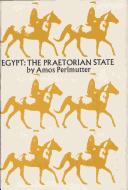 Cover of: Egypt, the praetorian state