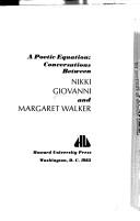 Cover of: A poetic equation: conversations between Nikki Giovanni and Margaret Walker.