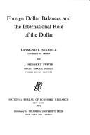 Foreign dollar balances and the international role of the dollar by Raymond Frech Mikesell