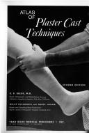 Cover of: Atlas of plaster cast techniques