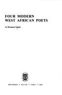 Four modern West African poets by Romanus N. Egudu