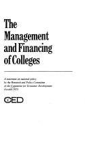 Cover of: The management and financing of colleges by Committee for Economic Development.