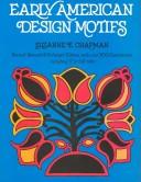 Cover of: Early American design motifs by Suzanne E. Chapman