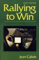 Cover of: Rallying to win: a complete guide to North American rallying.