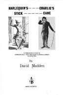 Cover of: Harlequin's stick, Charlie's cane: a comparative study of commedia dell'arte and silent slapstick comedy