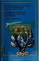 Cover of: Structuralist analysis in contemporary social thought: a comparison of the theories of Claude Lévi-Strauss and Louis Althusser.