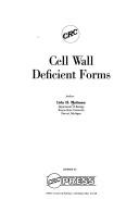 Cover of: Cell wall deficient forms.