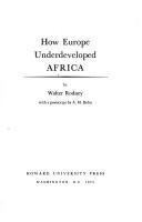 How Europe underdeveloped Africa. by Walter Rodney