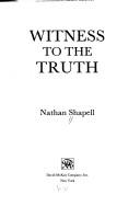 Witness to the truth by Nathan Shapell