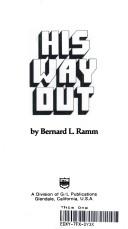 Cover of: His way out. by Bernard L. Ramm
