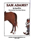 Cover of: Why don't you get a horse, Sam Adams? by Jean Fritz