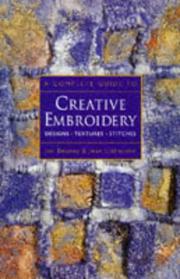 A complete guide to creative embroidery by Jan Beaney, J. Beaney, J. Littlejohn