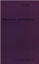 Cover of: Messianism and epiphany: an essay on the origins of Christianity