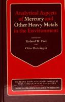 Cover of: Analytical aspects of mercury and other heavy metals in the environment by edited by R. W. Frei and O. Hutzinger.