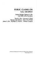 Cover of: Public claims on U.S. output: Federal budget options in the last half of the seventies