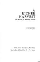 Cover of: A richer harvest: new horizons for developing countries