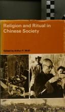 Cover of: Religion and ritual in Chinese society by contributors, Emily M. Ahern ... [et al.] ; edited by Arthur P. Wolf.