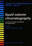 Cover of: Liquid column chromatography by editors, Zdeněk Deyl, Karel Macek, Jaroslav Janák.