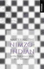 Mastering the Nimzo-Indian by Tony Kosten