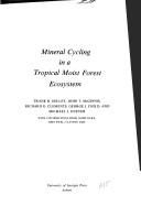 Cover of: Mineral cycling in a tropical moist forest ecosystem