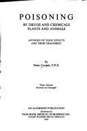Cover of: Poisoning by drugs and chemicals, plants and animals: an index of toxic effects and their treatment