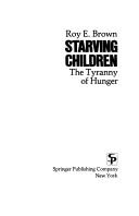 Cover of: Starving children by Roy E. Brown