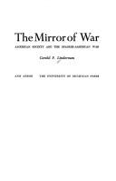 Cover of: The mirror of war: American society and the Spanish-American War