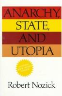 Cover of: Anarchy, state, and utopia by Robert Nozick