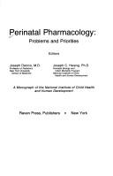 Cover of: Perinatal pharmacology: problems and priorities.
