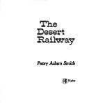 Cover of: The Desert Railway.