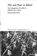 Cover of: War and peace in Jalémó: the management of conflict in highland New Guinea